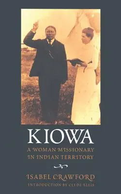 Kiowa : une femme missionnaire en territoire indien - Kiowa: A Woman Missionary in Indian Territory