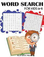 Recherche de mots pour les enfants de 6 à 8 ans : 101 puzzles de recherche de mots - Word Search for Kids 6-8: 101 Word Search Puzzles