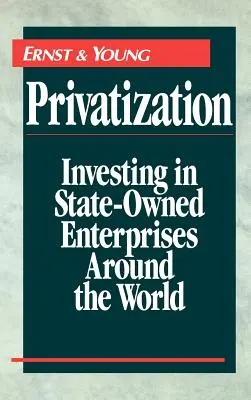 Privatisation : Investir dans les entreprises publiques à travers le monde - Privatization: Investing in State-Owned Enterprises Around the World