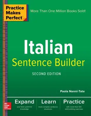 Practice Makes Perfect Italian Sentence Builder (en anglais) - Practice Makes Perfect Italian Sentence Builder