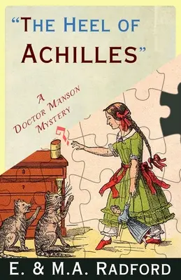 Le talon d'Achille : Un mystère de l'âge d'or - The Heel of Achilles: A Golden Age Mystery