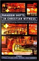 Changements de paradigme dans le témoignage chrétien : Perspectives de l'anthropologie, de la communication et du pouvoir spirituel - Paradigm Shifts in Christian Witness: Insights from Anthropology, Communication, and Spiritual Power