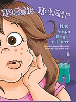 Maggie McNair a des insectes à sucre là-dedans - Maggie McNair Has Sugar Bugs in There