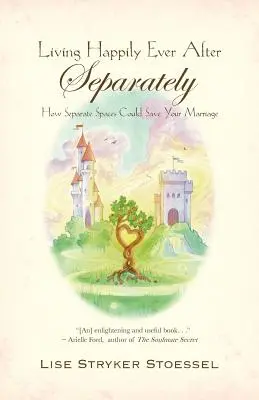 Vivre heureux pour toujours - séparément - Living Happily Ever After--Separately