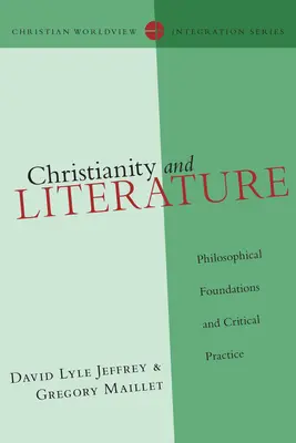 Christianisme et littérature : Fondements philosophiques et pratique critique - Christianity and Literature: Philosophical Foundations and Critical Practice