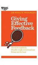 Donner un feedback efficace (HBR 20-Minute Manager Series) - Giving Effective Feedback (HBR 20-Minute Manager Series)