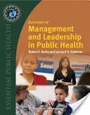 L'essentiel de la gestion et du leadership en santé publique - Essentials of Management and Leadership in Public Health