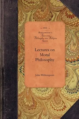 Lectures de philosophie morale - Lectures on Moral Philosophy