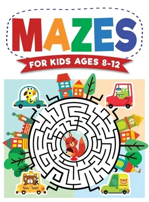 Mazes For Kids Ages 8-12 : Maze Activity Book 8-10, 9-12, 10-12 year olds Workbook for Children with Games, Puzzles, and Problem-Solving (Maze Le - Mazes For Kids Ages 8-12: Maze Activity Book 8-10, 9-12, 10-12 year olds Workbook for Children with Games, Puzzles, and Problem-Solving (Maze Le