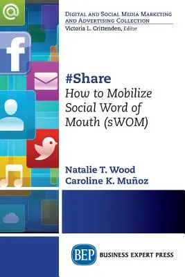 #Share : Comment mobiliser le bouche à oreille social (sWOM) - #Share: How to Mobilize Social Word of Mouth (sWOM)