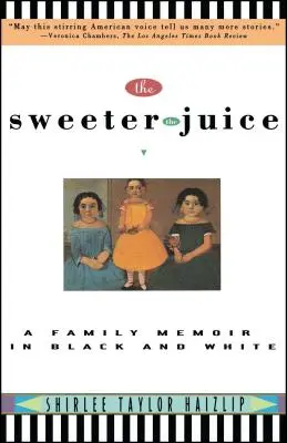 Sweeter the Juice : Une mémoire familiale en noir et blanc - Sweeter the Juice: A Family Memoir in Black and White