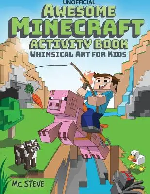 Livre d'activités Minecraft : L'art fantaisiste pour les enfants - Awesome Minecraft Activity Book: Whimsical Art for Kids