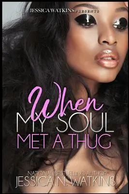 Quand mon âme a rencontré un voyou : un roman indépendant - When My Soul Met A Thug: a Standalone novel
