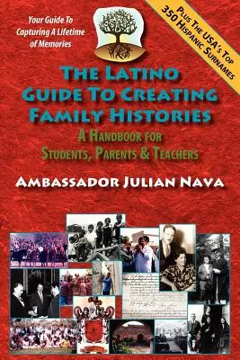 Le guide latino pour créer des histoires de famille - The Latino Guide to Creating Family Histories