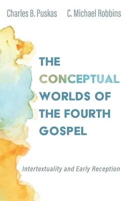 Les mondes conceptuels du quatrième évangile - The Conceptual Worlds of the Fourth Gospel