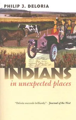 Les Indiens dans des lieux inattendus - Indians in Unexpected Places