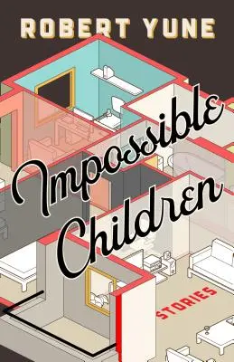 Les enfants impossibles - Impossible Children