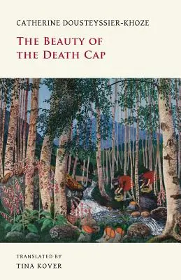 La beauté du bonnet de la mort - The Beauty of the Death Cap