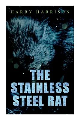 Le rat en acier inoxydable - The Stainless Steel Rat