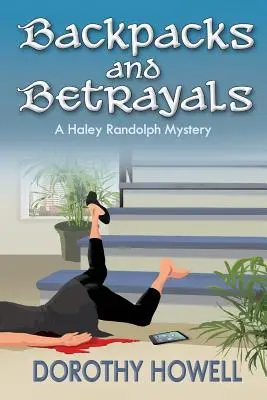 Sacs à dos et trahisons : Un mystère de Haley Randolph - Backpacks and Betrayals: A Haley Randolph Mystery