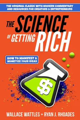 La science pour devenir riche : Comment manifester et monétiser vos idées - The Science of Getting Rich: How to Manifest + Monetize Your Ideas