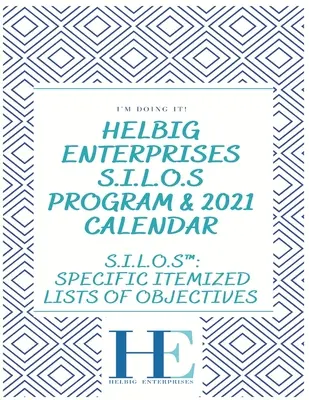 Seize This Day S.I.L.O.S Program and 2021 Calendar (en anglais) - Seize This Day S.I.L.O.S Program and 2021 Calendar