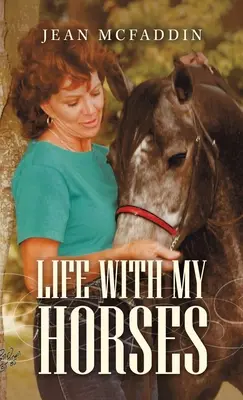 La vie avec mes chevaux - Life with My Horses