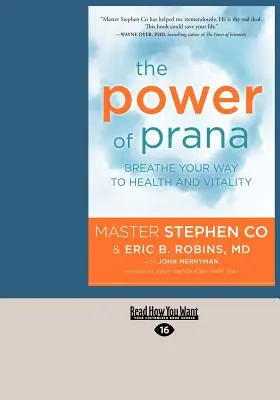 Le pouvoir du Prana : Respirez vers la santé et la vitalité (Gros caractères 16pt) - The Power of Prana: Breathe Your Way to Health and Vitality (Large Print 16pt)