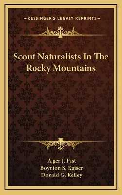 Scouts naturalistes dans les montagnes Rocheuses - Scout Naturalists in the Rocky Mountains