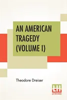 Une tragédie américaine (Volume I) - An American Tragedy (Volume I)