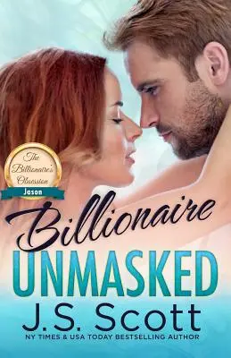 Le milliardaire démasqué : L'obsession du milliardaire Jason - Billionaire Unmasked: The Billionaire's Obsession Jason