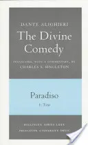 La Divine Comédie, III. Paradiso, Vol. III. Partie 1 : 1 : Texte italien et traduction ; 2 : Commentaire - The Divine Comedy, III. Paradiso, Vol. III. Part 1: 1: Italian Text and Translation; 2: Commentary