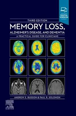Perte de mémoire, maladie d'Alzheimer et démence : Un guide pratique pour les cliniciens - Memory Loss, Alzheimer's Disease and Dementia: A Practical Guide for Clinicians