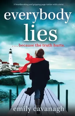 Everybody Lies : Un page-turner déchirant et captivant avec un rebondissement - Everybody Lies: A heartbreaking and gripping page-turner with a twist
