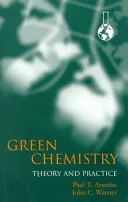 La chimie verte : Théorie et pratique - Green Chemistry: Theory and Practice