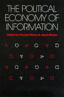 Économie politique de l'information - Political Economy of Information