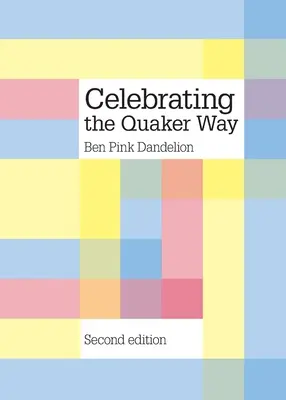 Célébrer à la manière des Quakers - Celebrating the Quaker way