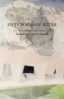 Cinquante poèmes d'Attar - Fifty Poems of Attar