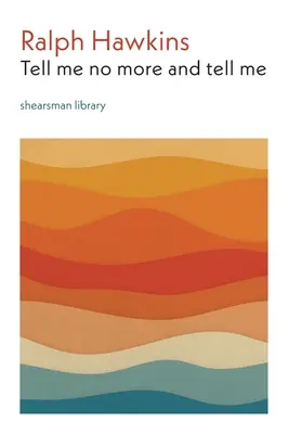 Ne m'en dites pas plus et dites-moi - Tell me no more and tell me