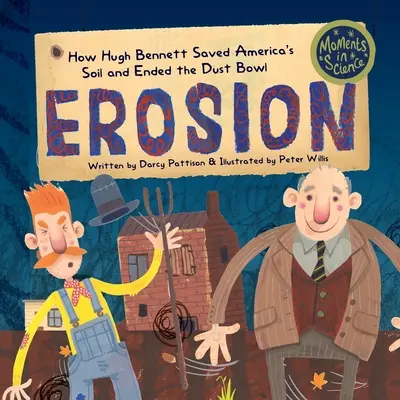 Erosion : Comment Hugh Bennett a sauvé les sols américains et mis fin au Dust Bowl - Erosion: How Hugh Bennett Saved America's Soil and Ended the Dust Bowl