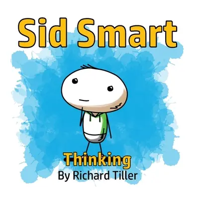 Bien pensant : Penser - Sid Smart Thinking