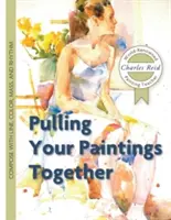 Tirer vos peintures ensemble - Pulling Your Paintings Together