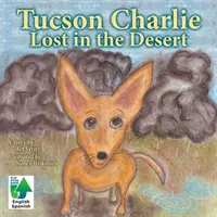 Tucson Charlie : Perdu dans le désert - Tucson Charlie: Lost in the Desert