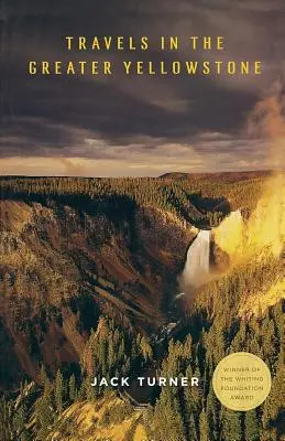 Voyages dans le Grand Yellowstone - Travels in the Greater Yellowstone