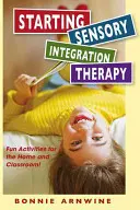 Commencer la thérapie sensorielle : Des activités amusantes pour la maison et la classe ! - Starting Sensory Therapy: Fun Activities for the Home and Classroom!