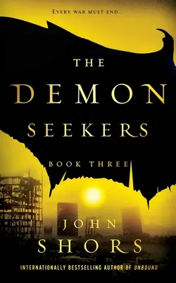 Les chercheurs de démons : Livre trois - The Demon Seekers: Book Three