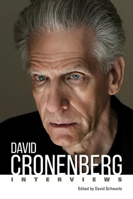 David Cronenberg : Interviews - David Cronenberg: Interviews