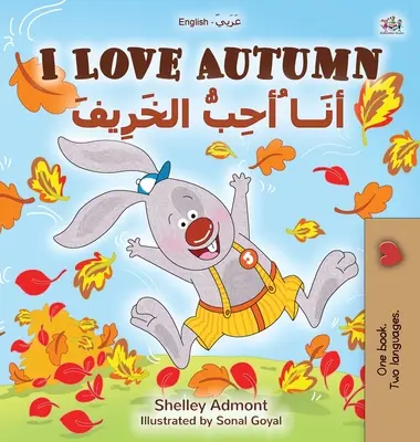 J'aime l'automne (livre bilingue anglais-arabe pour enfants) - I Love Autumn (English Arabic Bilingual Book for Kids)
