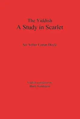 L'étude de l'écarlate en yiddish : La première affaire de Sherlock Holmes - The Yiddish Study in Scarlet: Sherlock Holmes's First Case