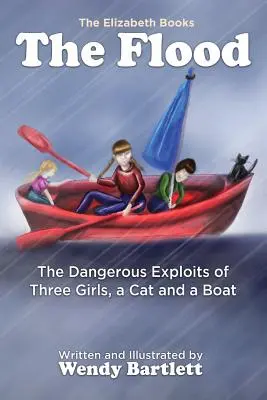 L'inondation : Les dangereux exploits de trois filles, d'un chat et d'un bateau - The Flood: The Dangerous Exploits of Three Girls, a Cat and a Boat